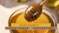 Can Raw Honey Lower Blood Sugar And Cholesterol?