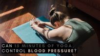 Yoga And Hypertension: Can 15 Minutes Of Yoga Control Blood Pressure?
