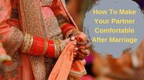 How To Make Your Partner Comfortable After Marriage: 6 Tips That Can Come Handy