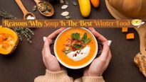 6 Reasons Why Soup Is The Best Winter Food!