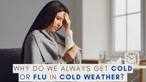 Why Do We Always Get Cold Or Flu In Cold Weather? 