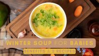 Winter Soup For Babies: Benefits And 2 Recipes (Veg & Non-veg)