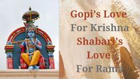 Gopi’s Love For Krishna And Shabari’s Love For Rama
