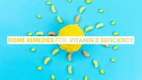 Boosting Vitamin D Naturally: 4 Home Remedies To Prevent Vitamin D Deficiency Without Any Side Effects