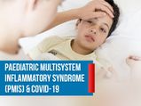 ಕೋವಿಡ್ 19 ಬಾಧಿತ ಮಕ್ಕಳಲ್ಲಿ ಕಂಡು ಬರುತ್ತಿದೆ ಜೀವಕ್ಕೆ ಅಪಾಯಕಾರಿಯಾದ PMIS ಸಿಂಡ್ರೋಮ್
