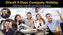 ದೀಪಾವಳಿ ಧಮಾಕಾ: ನೌಕರರಿಗೆ 9 ದಿನ ರಜೆ ಘೋಷಿಸಿದ ಕಂಪನಿ! 'ನೆಮ್ಮದಿಯಾಗಿ ನಿದ್ರೆ ಮಾಡಿ' ಎಂದ ಸಿಇಓ