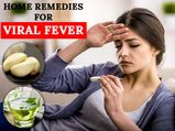 వైరల్ ఫీవర్ తగ్గించే పవర్ ఫుల్ ఆయుర్వేదిక్ రెమిడీస్..