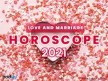 Horoscope 2021 : ఈ రాశుల వారికి ప్రేమ, పెళ్లి విషయంలో ప్రత్యేకంగా ఉంటుంది...!