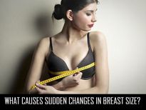 వక్షోజాల సైజు  హఠాత్తుగా పెరగటానికి 8 కారణాలు