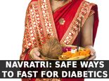Navratri Special: Here Are 12 Safe Ways To Fast For Diabetics 
