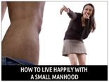 How To Live Happily With A Small Manhood