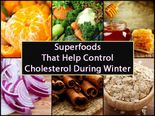 10 Superfoods That Help Control Cholesterol During Winter