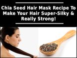 Chia Seed Hair Mask Recipe To Make Your Hair Super-Silky & Really Strong! 