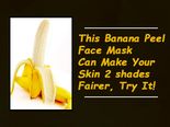 This Banana Peel Face Mask Can Make Your Skin 2 Shades Fairer, Try It! 