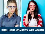 Intelligent Wife Vs. Wise Wife