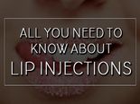  All You Need To Know About Lip Injections