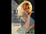 21 Best Foods to Eat During Your Period!