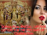 Durga Puja Special: Lipstick Styles For The Five Days Of Celebration  