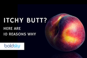 10 Reasons Your Butt Itches Like Crazy All the Time