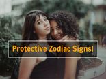  Zodiac Updates: Signs That Are Super Protective Of Their Friends