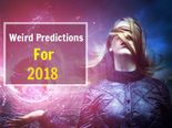 Weirdest Predictions For 2018 That Can Amuse You