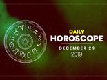 Daily Horoscope: 29 December 2019