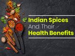 15 Indian Spices And Their Amazing Health Benefits