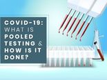 COVID-19: Pooled Testing In India, Everything You Need To Know