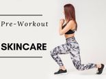 This Is The Skincare Routine You Should Follow Before Workout