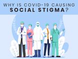 Why Is Coronavirus Causing Social Stigma?