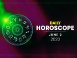 Daily Horoscope: 02 June 2020