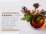 Kadha (Ayush Kwath): Ayurvedic Immune-Boosting Drink For Cold, Flu And Monsoon Illnesses