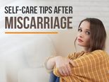 Self-care Tips After Miscarriage: 8 Guidelines To Physical And Emotional Recovery