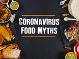 COVID-19: 13 Popular Coronavirus Food Myths Busted! 