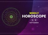Weekly Horoscope: 13 September To 19 September 
