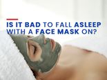 Are Overnight Facial Masks Good For You? Tips For Use And Precautions