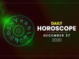 Daily Horoscope: 27 December 2020