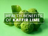 12 Health Benefits Of Kaffir Lime Which Will Surprise You