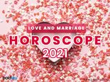 Horoscope 2021: Love And Marriage Astrological Predictions For All Zodiac Signs 