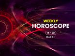  Weekly Horoscope: 14 March To 20 March