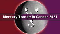 Mercury Transit in Cancer 2021: Effects On Different Zodiac Signs
