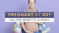 Pregnancy At 40: Benefits, Risks, How To Conceive And More