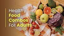 25 Healthy Food Combinations For Adults