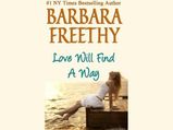 Barbara Freethy's 'Love Will Find A Way' Book Review