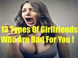 13 Types Of Girlfriends Who Are Bad For You