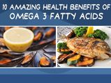 Amazing Health Benefits Of Omega 3 Fatty Acids