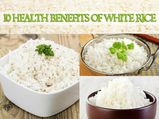 10 Health Benefits Of White Rice