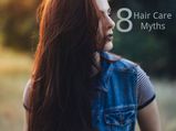 8 Hair Care Myths And Facts