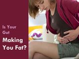 Is Your Gut Making You Fat?