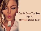 Beauty Remedies With An Old Cold Tea Bag